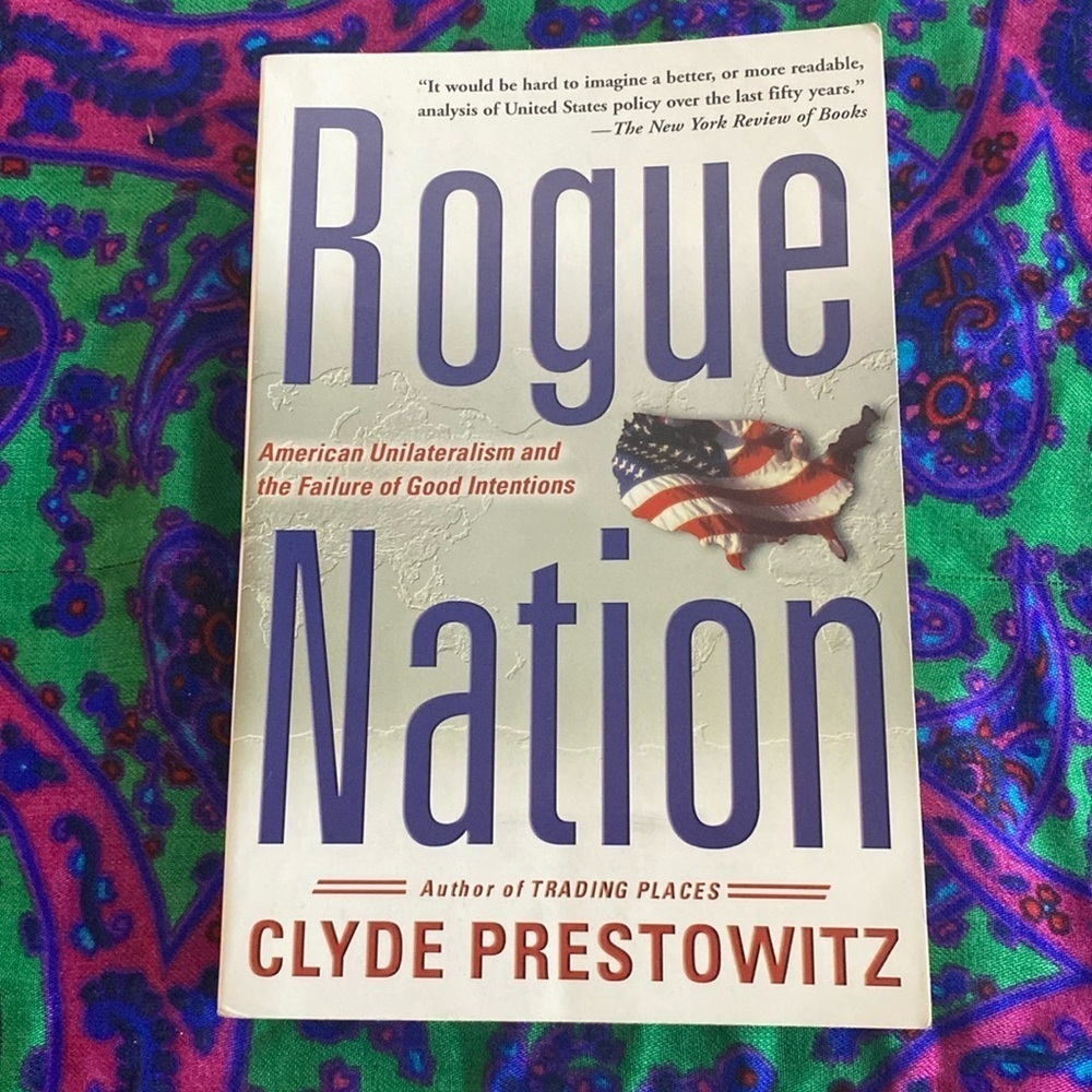 Rogue Nation Clyde Prestowitz Paperback 2003 Political Science History Book
